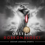 Audiobooki - poradniki - Obsesja doskonałości. Zostań legendą sportu - miniaturka - grafika 1