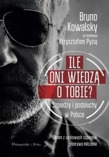 Ile oni wiedzą o Tobie? Szpiedzy i podsłuchy w Polsce - Felietony i reportaże - miniaturka - grafika 3