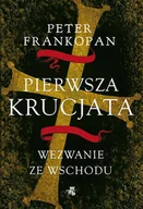 E-booki - literatura faktu - Pierwsza krucjata. Wezwanie ze Wschodu - miniaturka - grafika 1