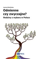 Filozofia i socjologia - Wydawnictwo Naukowe PWN Odmienne czy zwyczajne. Rodziny z wyboru w Polsce - Joanna Mizielińska - miniaturka - grafika 1
