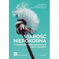Filozofia i socjologia - Wydawnictwa AGH Starość niepokorna Łucja Kapralska - miniaturka - grafika 1
