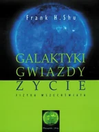 Podręczniki dla szkół wyższych - Galaktyki, gwiazdy, życie. Fizyka Wszechświata - miniaturka - grafika 1