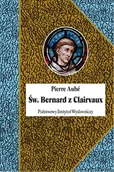 Biografie i autobiografie - Św Bernard z Clairvaux Pierre Aube - miniaturka - grafika 1