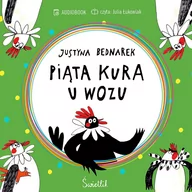 Audiobooki dla dzieci i młodzieży - Piąta kura u wozu. Tom 4 - miniaturka - grafika 1