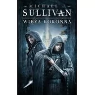 Fantasy - Michael J. Sullivan Wieża koronna - miniaturka - grafika 1