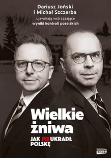 Wielkie żniwa. Jak PiS ukradł Polskę - Felietony i reportaże - miniaturka - grafika 1