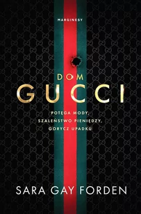 Dom Gucci. Potęga mody, szaleństwo pieniędzy, gorycz upadku - E-booki - biografie - miniaturka - grafika 1