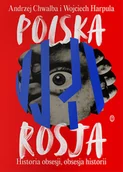 Historia Polski - Literackie Polska-Rosja Historia obsesji obsesja historii - miniaturka - grafika 1