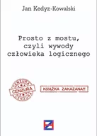 E-booki - nauka - Prosto z mostu, czyli wywody człowieka logicznego - miniaturka - grafika 1