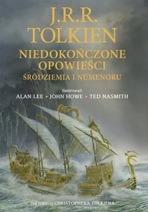 Niedokończone opowieści Śródziemia i Numenoru. Wydanie ilustrowane - Horror, fantastyka grozy - miniaturka - grafika 1