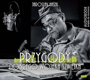 Przygody dobrego Wojaka Szwejka Jaroslav Hašek - Audiobooki - literatura piękna - miniaturka - grafika 1