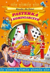 Arti Pasterka i kominiarczyk. Klasyka dla dzieci - Opracowanie zbiorowe - Baśnie, bajki, legendy - miniaturka - grafika 2