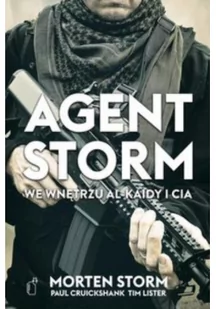 Agent Storm. We wnętrzu Al - Kaidy i CIA - Powieści sensacyjne Agent Storm. We wnętrzu Al - Kaidy i CIA - Powieści sensacyjne - miniaturka - grafika 2