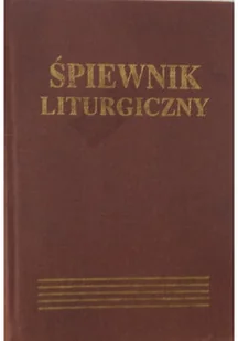 Śpiewnik liturgiczny - Religia i religioznawstwo - miniaturka - grafika 1