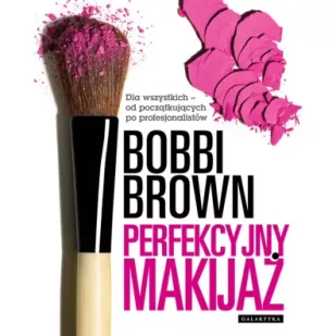 Perfekcyjny makijaż - Bobbi Brown - Zdrowie - poradniki Perfekcyjny makijaż - Bobbi Brown - Zdrowie - poradniki - miniaturka - grafika 4