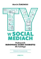 Marketing - Ty w social mediach. Podręcznik budowania marki osobistej dla każdego - miniaturka - grafika 1