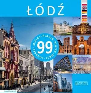 Łódź. 99 miejsc - Rafał Tomczyk - Albumy krajoznawcze - miniaturka - grafika 1