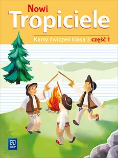 WSiP Nowi Tropiciele. Karty ćwiczeń. Klasa 3. Część 1 praca zbiorowa - Podręczniki dla szkół podstawowych - miniaturka - grafika 1