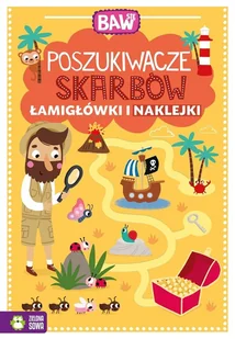 ZIELONA SOWA Baw się. Poszukiwacze skarbów. Łamigłówki i naklej - praca zbiorowa - Łamigłówki - miniaturka - grafika 2