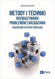 Metody i techniki rozwiązywania problemów zarządzania. Zarządzanie w sferze publicznej - Zarządzanie - miniaturka - grafika 1