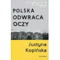 Świat Książki Polska odwraca oczy - Justyna Kopińska - Felietony i reportaże - miniaturka - grafika 1