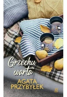 Grzechu warta Tom 3 Przybyłek Agata - Powieści - miniaturka - grafika 3