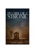 Horror, fantastyka grozy - Po drugiej stronie - Klaudia Zacharska - miniaturka - grafika 1