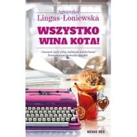 Literatura obyczajowa - Novae Res Wszystko wina kota! - Agnieszka Lingas-Łoniewska - miniaturka - grafika 1