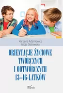 Pedagogika i dydaktyka - Impuls Orientacje życiowe twórczych i odtwórczych 13-16-latków Marzena Adamowicz, Alicja Ostrowska - miniaturka - grafika 1