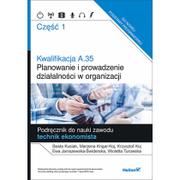 Podręczniki dla liceum - Helion Planowanie i prowadzenie działalności w organizacji Kwalifikacja A 35 Technik ekonomista część 1 - Praca zbiorowa - miniaturka - grafika 1