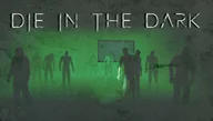 Gry PC Cyfrowe - Die In The Dark (PC) klucz Steam - miniaturka - grafika 1
