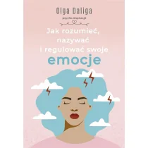 Jak rozumieć, nazywać i regulować swoje emocje - Pozostałe książki - miniaturka - grafika 1