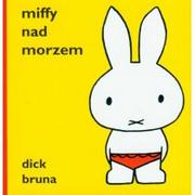 Baśnie, bajki, legendy - Format Dick Bruna Miffy nad morzem - miniaturka - grafika 1