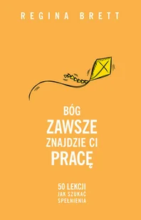 Insignis Bóg zawsze znajdzie Ci pracę - Regina Brett - Poradniki psychologiczne - miniaturka - grafika 2