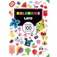 Książki edukacyjne - Wilga GW Foksal Kolorowe lato. Ponad 100 naklejek - Opracowanie zbiorowe - miniaturka - grafika 1