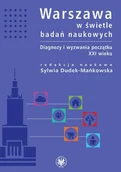 Podręczniki dla szkół wyższych - Warszawa w świetle badań naukowych. Diagnozy i wyzwania początku XXI wieku - Sylwia Dudek-Mańkowska - książka - miniaturka - grafika 1