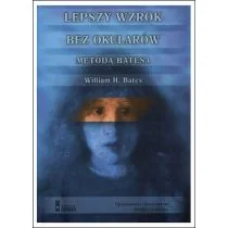 Lepszy wzrok bez okularów metodą Batesa Używana - Książki medyczne - miniaturka - grafika 2