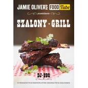 Książki kucharskie - Insignis Media Jamie Oliver's Food Tube: Szalony grill. 50 niesamowitych przepisów, które odmienią twoje grillowanie LIT-11106 - miniaturka - grafika 1