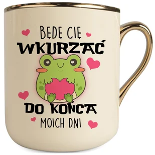 KUBEK KREMOWO ZŁOTY BĘDĘ CIĘ WKURZAĆ DO KOŃCA MOICH DNI ORYGINALNY ZABAWNY PREZENT - Kubki - miniaturka - grafika 1