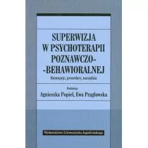 Wydawnictwo Uniwersytetu Jagiellońskiego Superwizja w psychoterapii poznawczo-behawioralnej - Wydawnictwo Uniwersytetu Jagiellońskiego - Psychologia - miniaturka - grafika 1