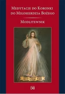 Medytacje do Koronki do Miłosierdzia Bożego - Religia i religioznawstwo - miniaturka - grafika 2