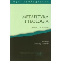 WAM Metafizyka i teologia. Debata u podstaw - WAM - Religia i religioznawstwo - miniaturka - grafika 2