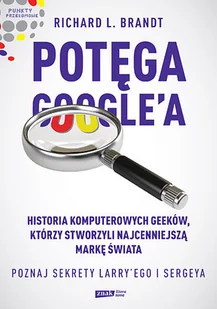 Potęga Google'a. Poznaj sekrety Larry'ego i Sergeya - Marketing - miniaturka - grafika 1