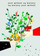 Plakaty - Plakat, Są kwiaty jest.., 42x59,4 cm - miniaturka - grafika 1