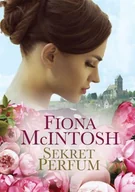 Literatura obyczajowa - Filia Sekret perfum - Fiona McIntosh - miniaturka - grafika 1
