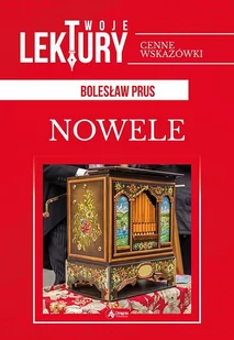 Nowele Twoje Lektury Bolesław Prus - Lektury gimnazjum - miniaturka - grafika 2