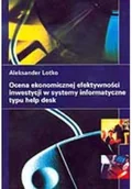 Ekonomia - Ocena ekonomicznej efektywności inwestycji w systemy informatyczne typu help desk - miniaturka - grafika 1