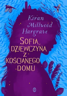 Sofia, dziewczyna z kościanego domu - Literatura popularno naukowa dla młodzieży - miniaturka - grafika 2