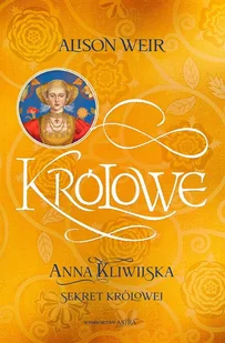 Anna Kliwijska. Sekret królowej - Literatura obyczajowa - miniaturka - grafika 1