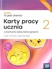 Podręczniki do technikum - Nowa to jest chemia 2. Karty pracy ucznia. Liceum i technikum. Poziom podstawowy. Edycja 2024 - miniaturka - grafika 1